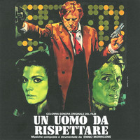 Ennio Morricone - Un uomo da rispettare (Original Motion Picture Soundtrack)