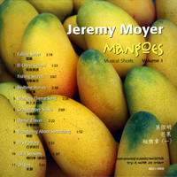 Jeremy Moyer - Mangoes, Musical Shorts, Vol. 1