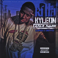 Killa Kyleon - Killa Music Slowed & Chopped