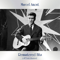 Marcel Amont - Remastered Hits (All Tracks Remastered)
