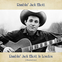 Ramblin' Jack Elliott - Ramblin' Jack Elliott In London (Remastered 2020)
