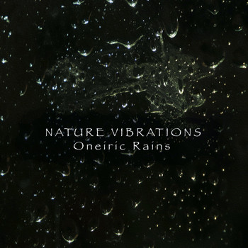 Nature Vibrations - Oneiric Rains