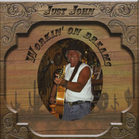 Just John - Working On Dreams