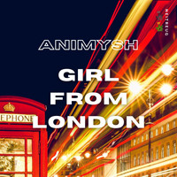 Animysh - Girl from London