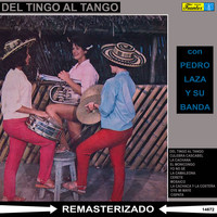 Pedro Laza y su Banda - Del Tingo al Tango
