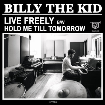 Billy The Kid - Live Freely / Hold Me Till Tomorrow