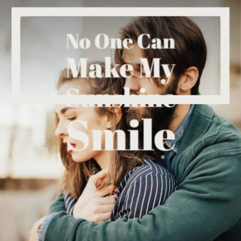 Various Artists - No One Can Make My Sunshine Smile