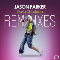 Jason Parker - Darla Dirladada (The Remixes)