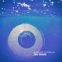 Zero Groove - Armony Estrella