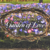 Johnny Jones - Garden of Love