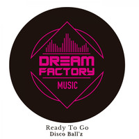 Disco Ball'z - Ready To Go