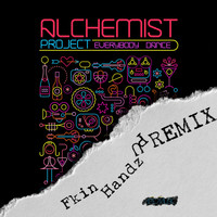 Alchemist Project - Everybody Dance (Fakin Handz up Remix)