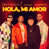 Nyno Vargas - Hola, mi amor (feat. Lérica, Junco)