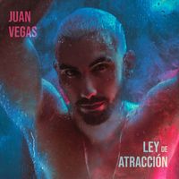 Juan Vegas - Ley De Atracción