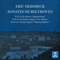 Éric Heidsieck - Beethoven: Sonates pour piano Nos. 23 "Appassionata", 26 "Les Adieux" & 29 "Hammerklavier"