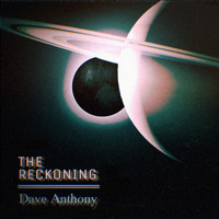 Dave Anthony - The Reckoning