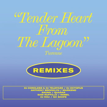 Turenne / - Tender Heart From the Lagoon (Remixes)