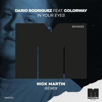 Dario Rodriguez - In Your Eyes (feat. Colorway) (Nick Martin Remix)