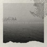 Shuarma - Tan solo el resto de la eternidad
