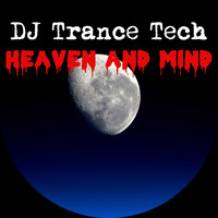 DJ Trance Tech / - Heaven and Mind