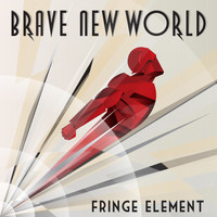 Fringe Element - Brave New World