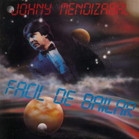 Johnny Mendizabal - Fácil de Bailar