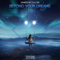 Jameson Tullar - Beyond Your Dreams
