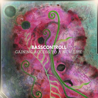 Basscontroll - Gaining Access to a New Life