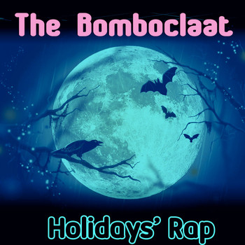 The Bomboclaat - Holidays' Rap