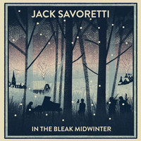JACK SAVORETTI - In The Bleak Midwinter