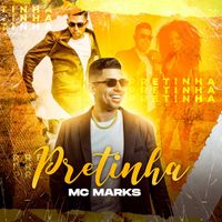 MC Marks - Pretinha