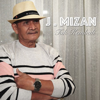 J. Mizan - Tak Kembali