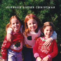 The Johnson Sisters - Johnson Sister Christmas