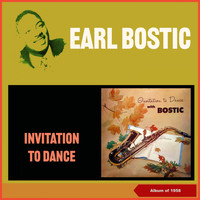 Earl Bostic - Invitation to Dance (Album of 1958)