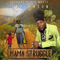 Jah Mason - Mama Struggle