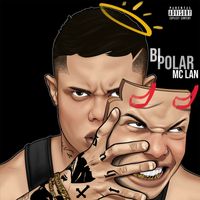 MC Lan - Bipolar (Explicit)