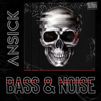 Ansick - Bass & Noise
