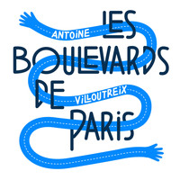 Antoine Villoutreix - Les boulevards de Paris