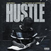 Omb Peezy - Hustle (feat. YFN Lucci & Yungeen Ace) (Explicit)