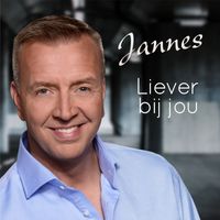 Jannes - Liever Bij Jou