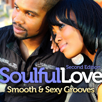 Various Artists - Soulful Love: Smooth and Sexy Grooves (Second Edition)