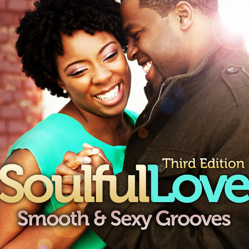 Various Artists - Soulful Love: Smooth & Sexy Grooves (Third Edition)