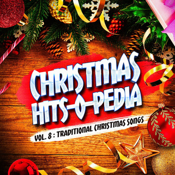 Various Artists - Christmas Hits-O-Pedia, Vol. 8: Traditional Christmas Songs