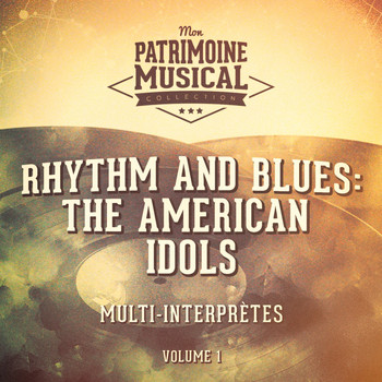 Multi-interprètes - Rhythm and Blues: The American Idols, Vol. 1