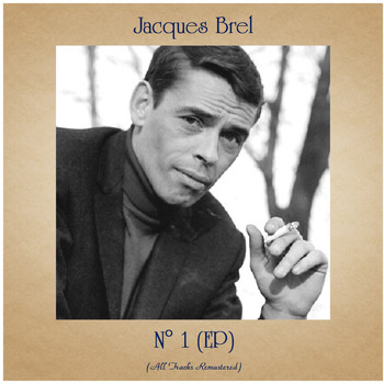 Jacques Brel - N° 1 (EP) (All Tracks Remastered)
