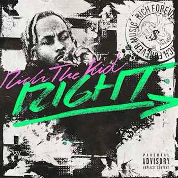 Rich The Kid - Right (Explicit)