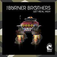 The Burner Brothers - Get Real High