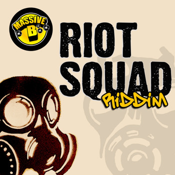 Massive B - Riot Squad Riddim