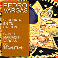 Pedro Vargas - Serenata en Tu Balcon