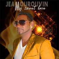 Jeam Mourouvin - My Sweet Love